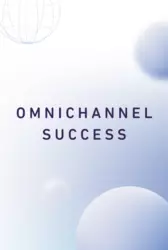 Omnichannel Success: 8 Reasons to Choose a Headless CMS